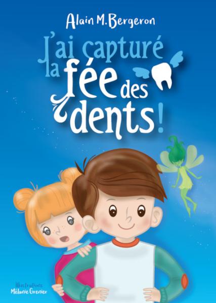 J’ai capturé la fée des dents